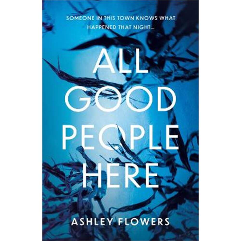 All Good People Here (Hardback) - Ashley Flowers
